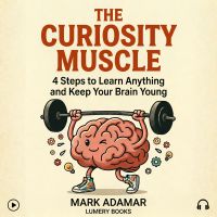 The Curiosity Muscle