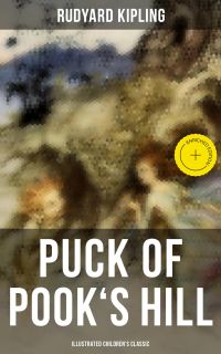 Puck of Pook's Hill (Illustrated Children's Classic)