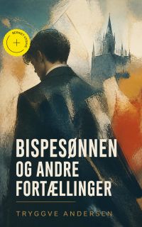 Bispesønnen og andre fortællinger (Kommentert)