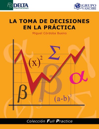 La Toma De Decisiones En La Práctica