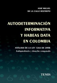 Autodeterminación informativa y habeas data en Colombia