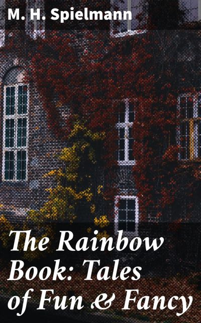 The Rainbow Book: Tales of Fun & Fancy