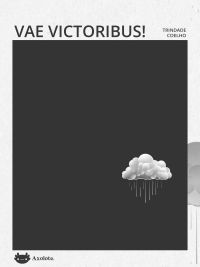Vae Victoribus!