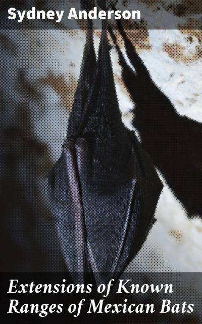 Extensions of Known Ranges of Mexican Bats