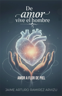 De Amor vive el Hombre Vol.1 Amor a flor de piel
