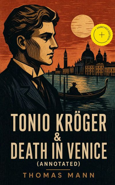 Tonio Kröger & Death in Venice (Annotated)