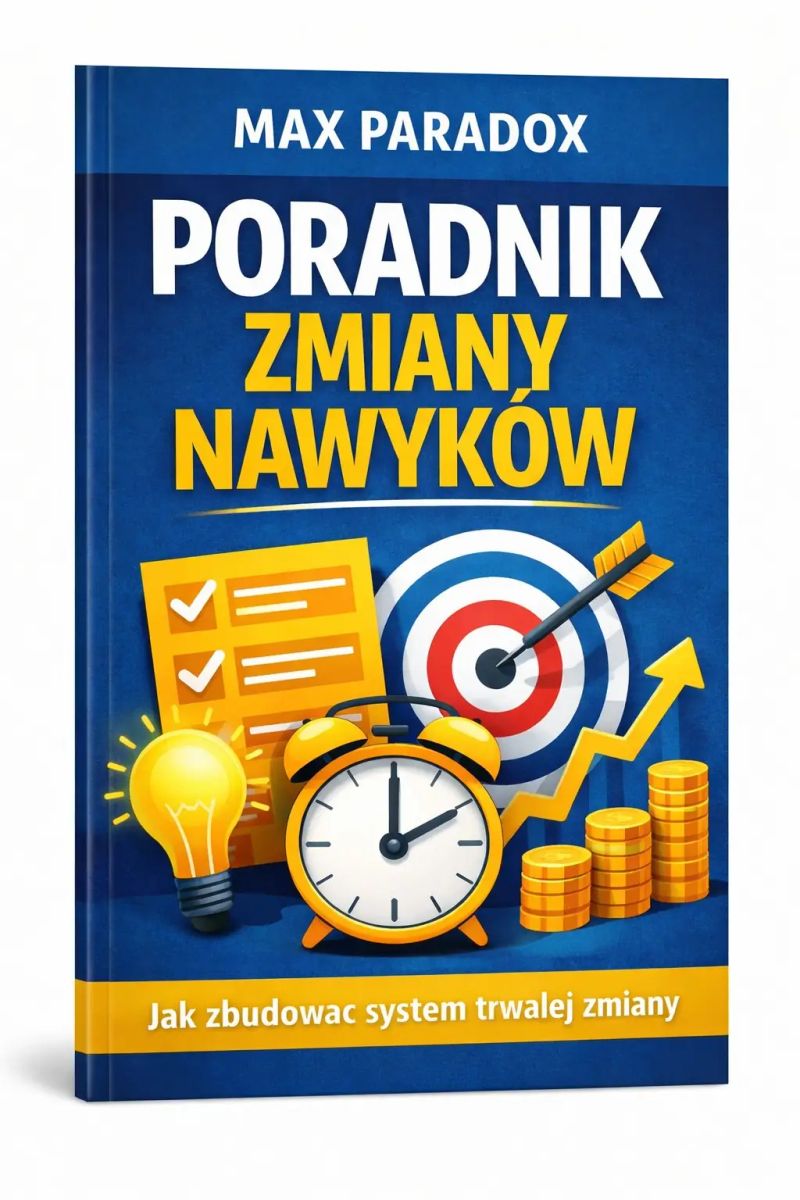 Poradnik zmiany nawyków - jak zbudować system trwałej zmiany