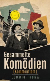 Gesammelte Komödien (Kommentiert)