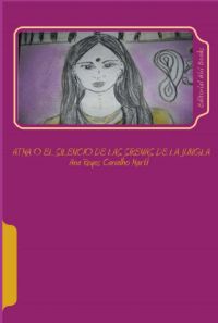 Atma O El Silencio De Las Sirenas De La Jungla