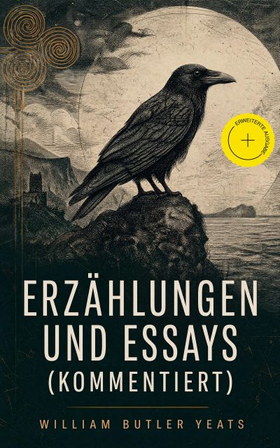 Erzählungen und Essays (Kommentiert)