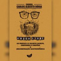 As frutas e o sujeito oculto, Chefinhos e chefões & (Re)Centração gastronômica
