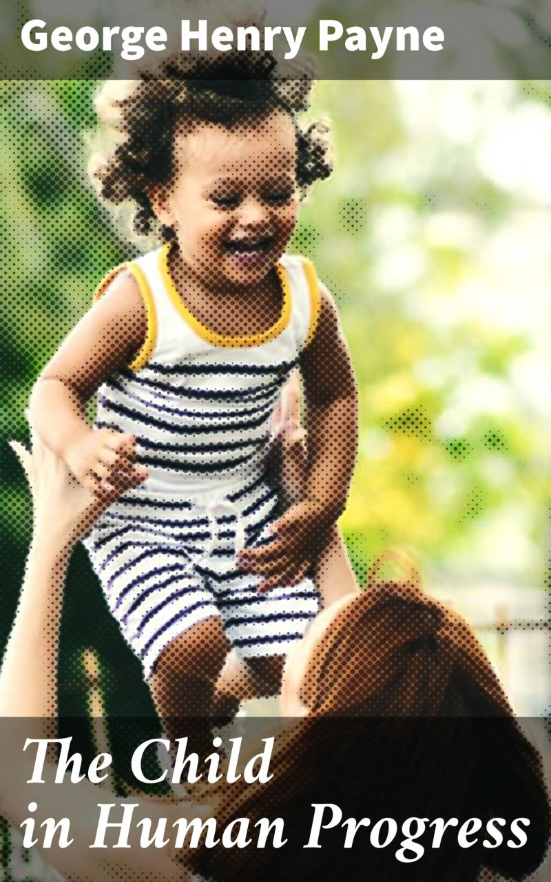 The Child in Human Progress