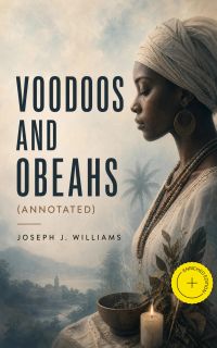 Voodoos and Obeahs (Annotated)