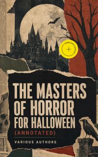 The Masters of Horror for Halloween (Annotated)