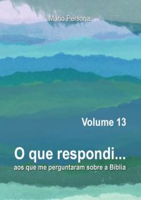 O Que Respondi... (volume 13)