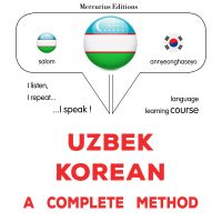 O'zbek - koreys : to'liq usul