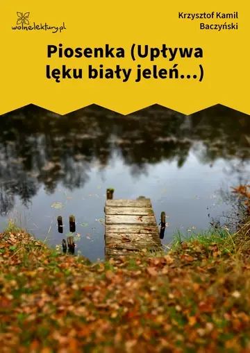 Piosenka (Upływa lęku biały jeleń...)