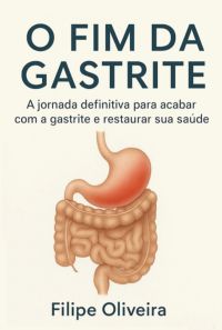 O Fim Da Gastrite