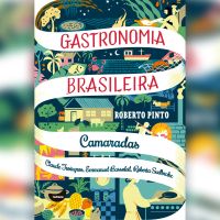 Camaradas - Claude Troisgros, Emmanuel Bassoleil, Roberta Sudbrakc