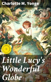 Little Lucy's Wonderful Globe