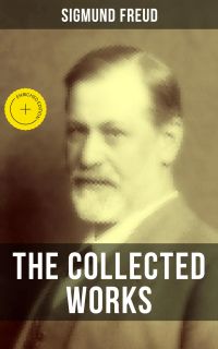 The Collected Works of Sigmund Freud