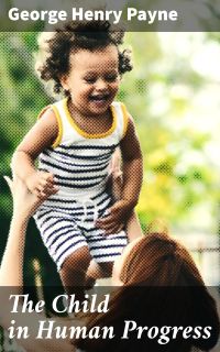 The Child in Human Progress