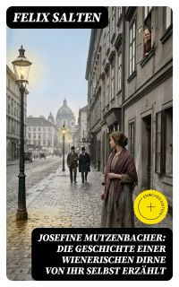 Josefine Mutzenbacher: Die Geschichte einer Wienerischen Dirne von ihr selbst erzählt