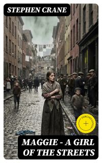 Maggie - A Girl of the Streets