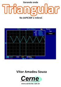Gerando Onda Triangular    No Dspic30f E Mikroc