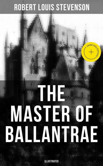 THE MASTER OF BALLANTRAE (Illustrated)