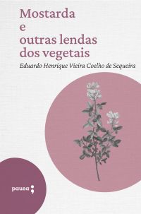 Mostarda e outras lendas dos vegetais