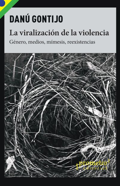 La viralización de la violencia
