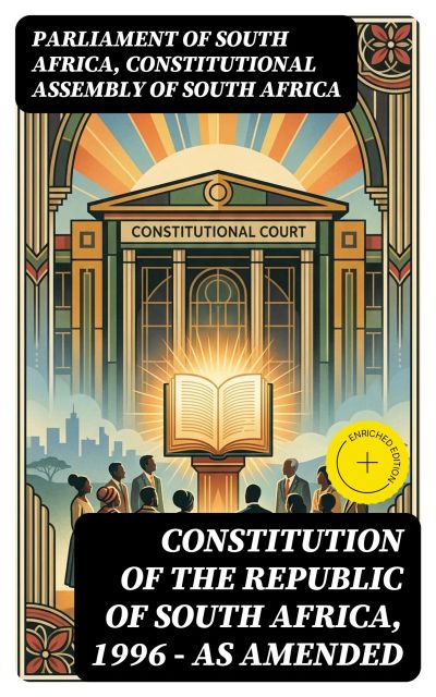 Constitution of the Republic of South Africa, 1996 — as amended