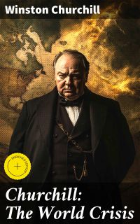 Churchill: The World Crisis