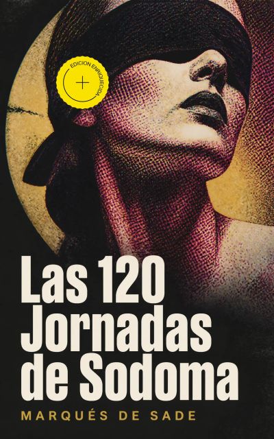 Las 120 Jornadas de Sodoma (Anotado)