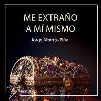 Me extraño a mí mismo