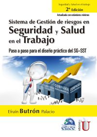 Sistema de gestión de riesgos en seguridad y salud en el trabajo. 2ª Edición