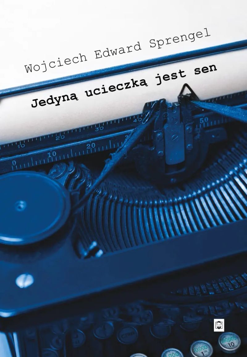Jedyną ucieczką jest sen