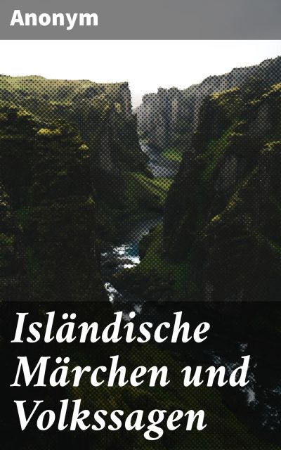 Isländische Märchen und Volkssagen
