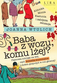 Baba z wozu, komu lżej?