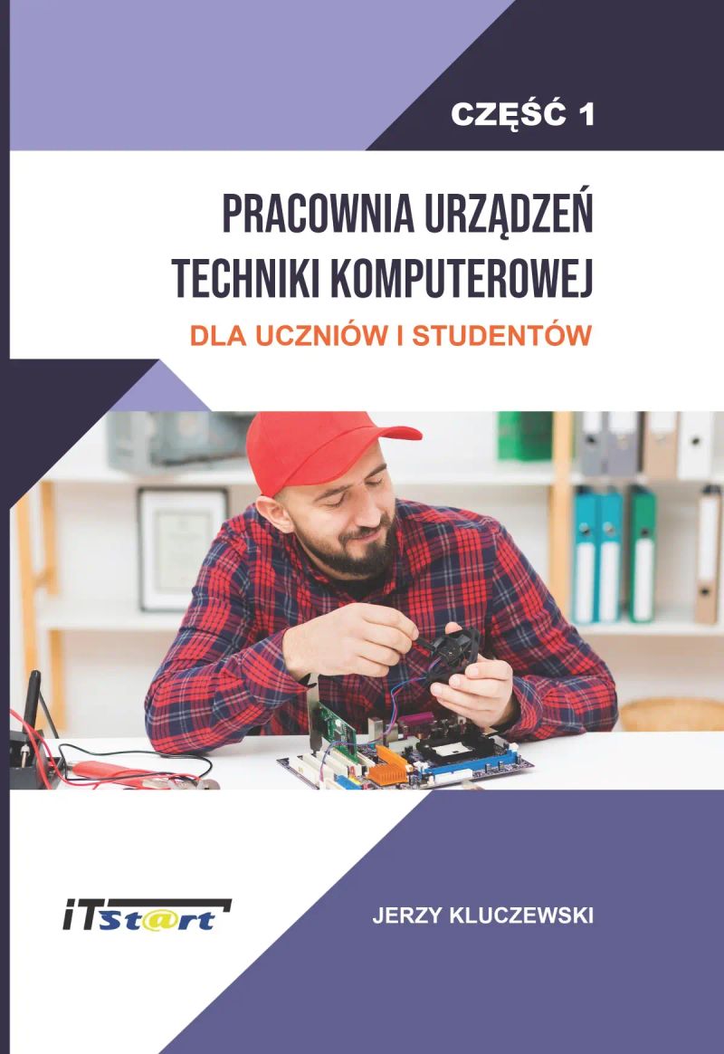 Pracownia Urządzeń Techniki Komputerowej Dla Uczniów i Studentów – Część 1