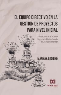 El Equipo Directivo en la Gestión de Proyectos para Nivel Inicial