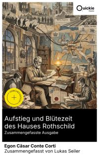 Aufstieg und Blütezeit des Hauses Rothschild (Zusammengefasste Ausgabe)