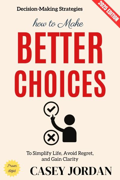 How to Make Better Choices