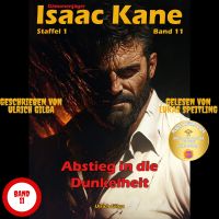 Abstieg in die Dunkelheit - Teil 2 von 2: Dämonenjäger Isaac Kane Band 11