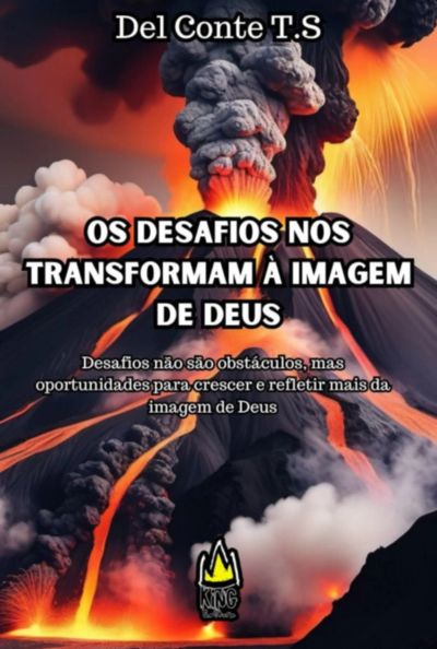Os Desafios Nos Transformam A Imagem De Deus