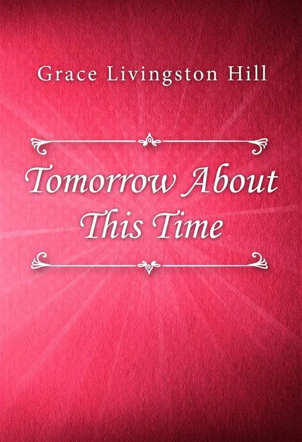 Tomorrow About This Time