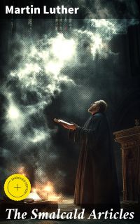 The Smalcald Articles