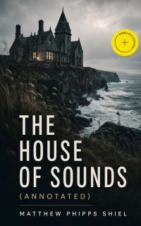 The House of Sounds (Annotated)