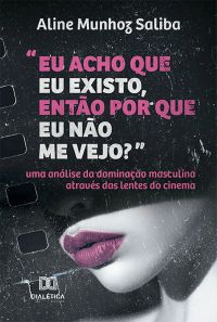 "Eu acho que eu existo, então por que eu não me vejo?"